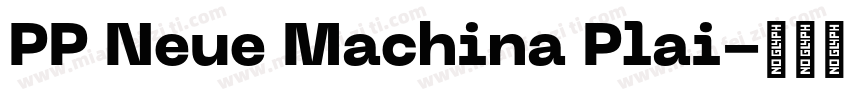 PP Neue Machina Plai字体转换
